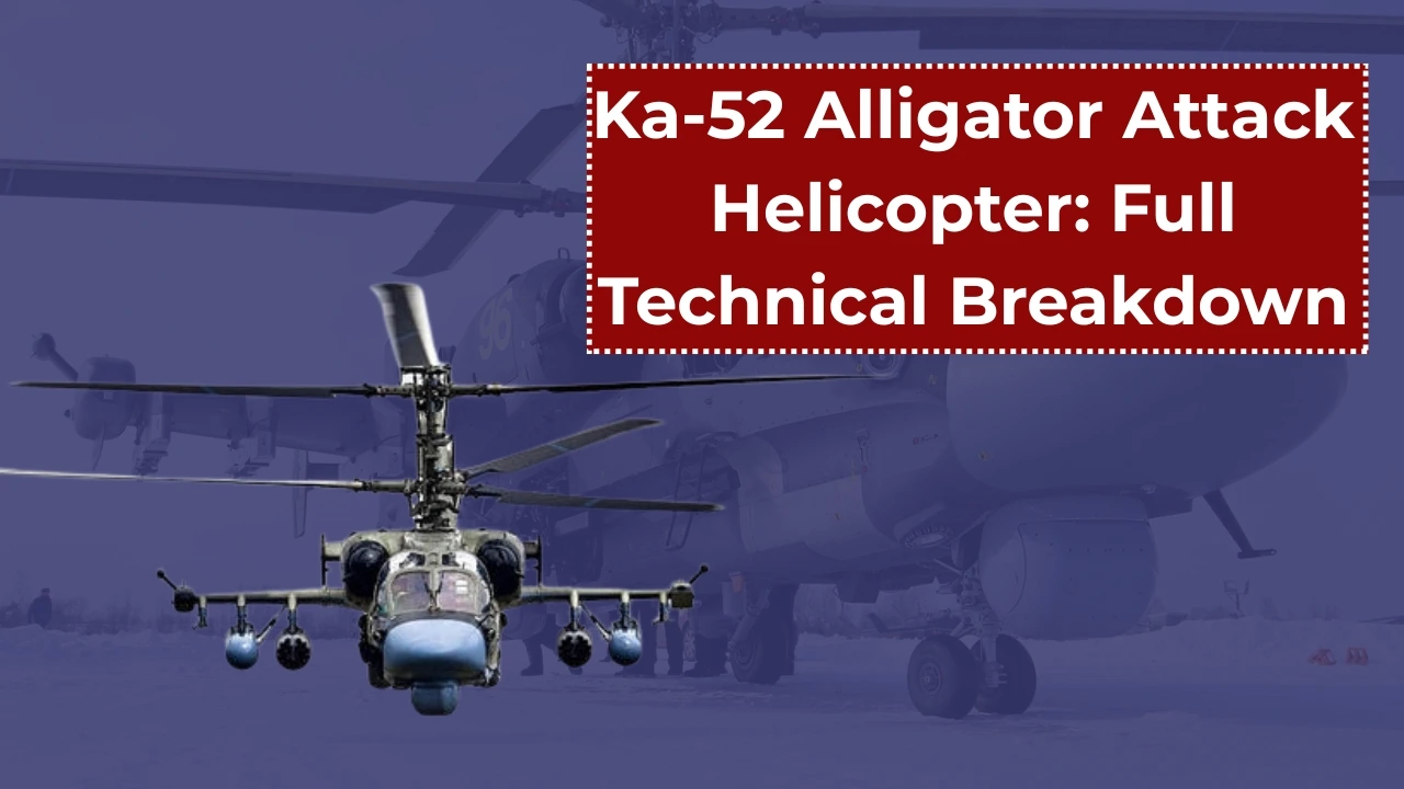 Ka-52 Alligator Attack Helicopter: Full Technical Breakdown