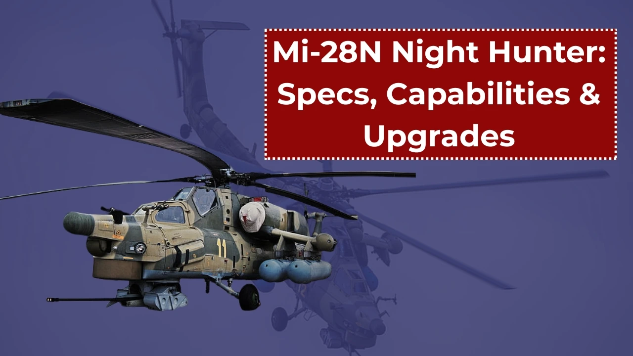 Mi-28N Night Hunter: Specs, Capabilities & Upgrades