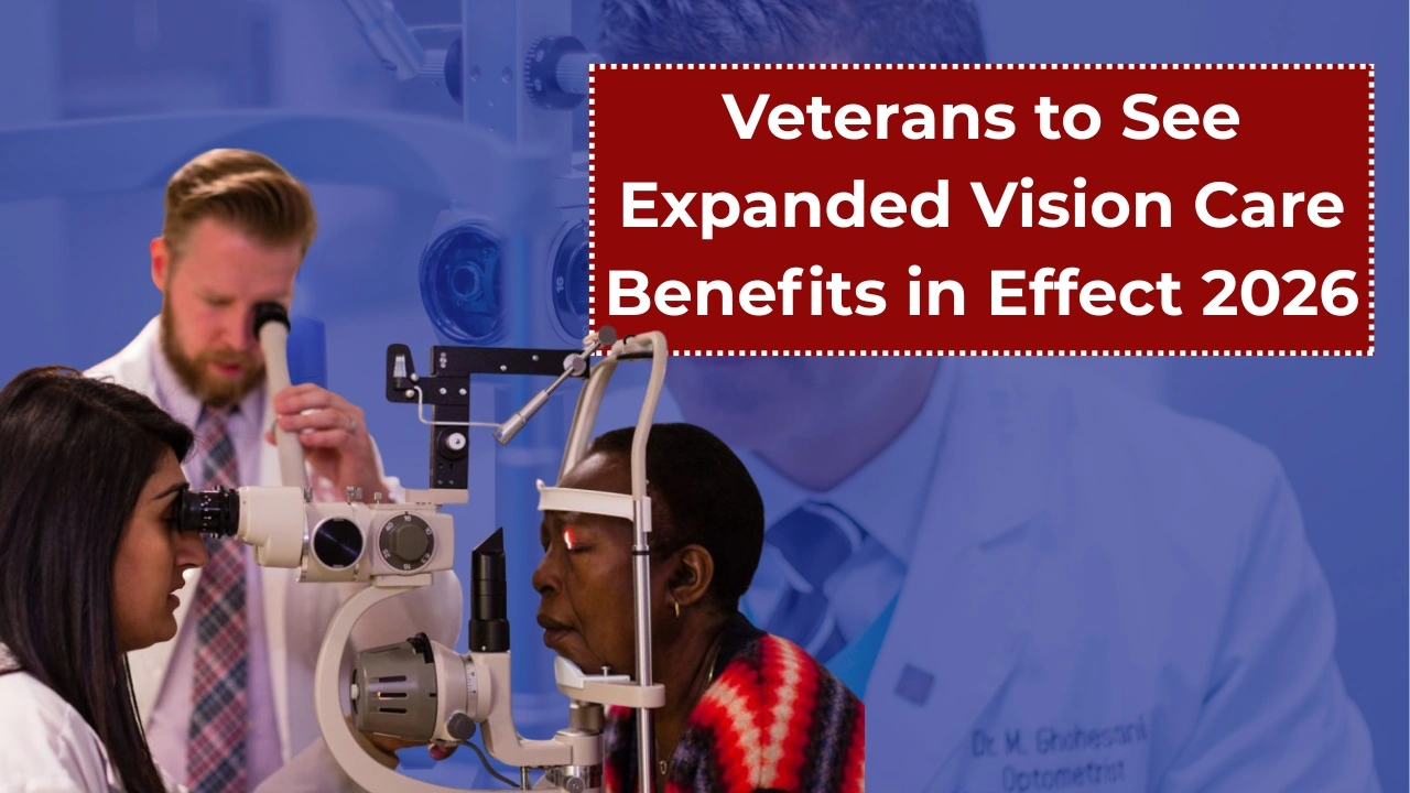 Veterans to See Expanded Vision Care Benefits in Effect 2026 — Access to Critical Eye Care Will Improve for Millions