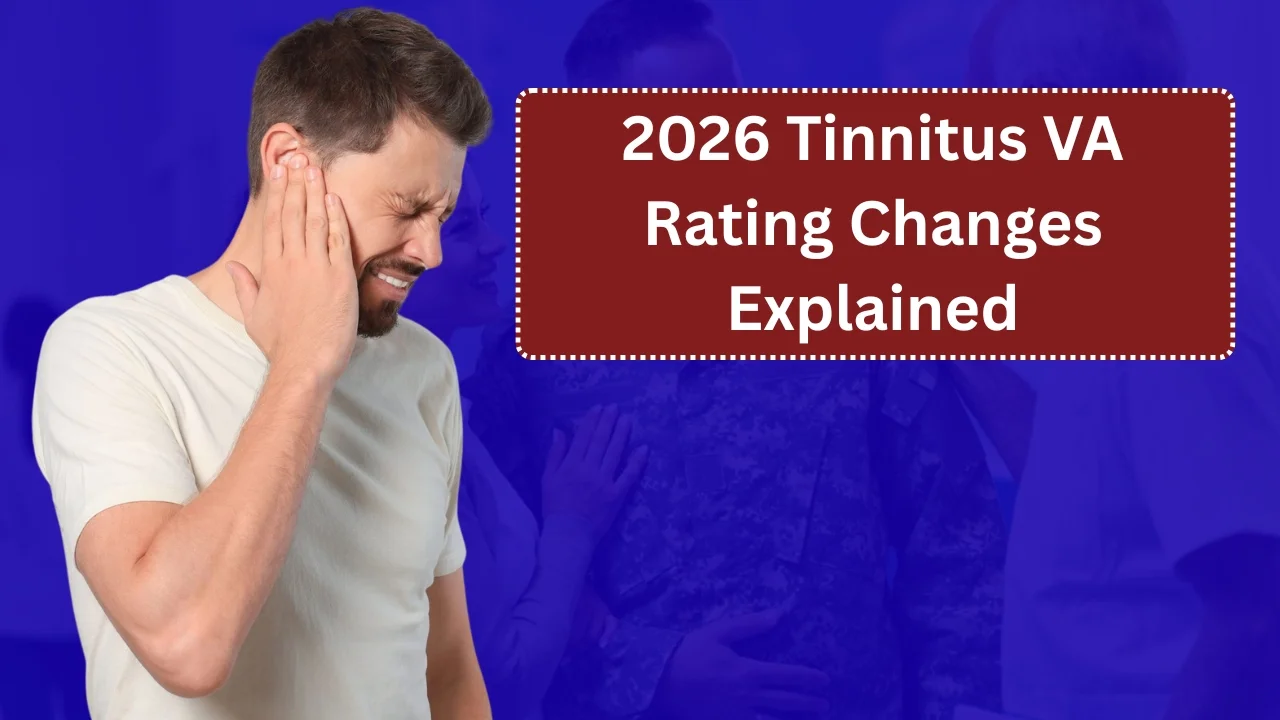 2026 Tinnitus VA Rating Changes Explained