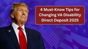 4 Must-Know Tips for Changing VA Disability Direct Deposit 2025 Complete Guide