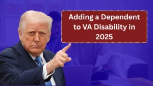 Adding a Dependent to VA Disability in 2025: Here’s How to Do It Step-by-Step Guide