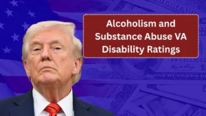 Alcoholism and Substance Abuse VA Disability Ratings: What Veterans Need to Know in 2025