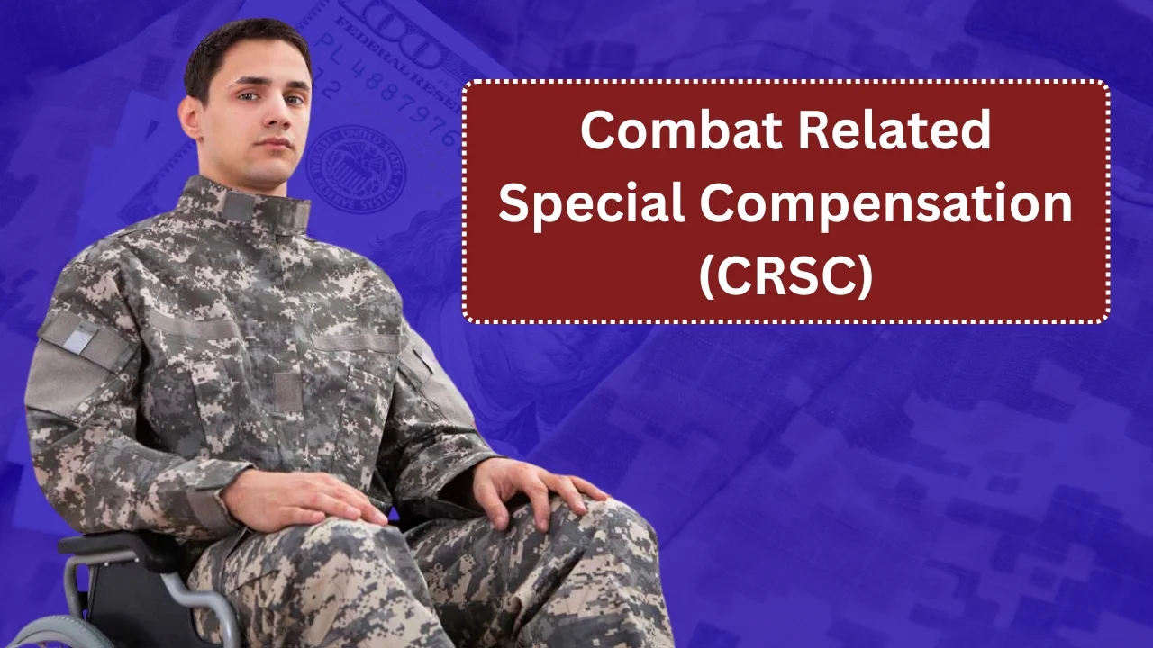 Combat Related Special Compensation (CRSC)