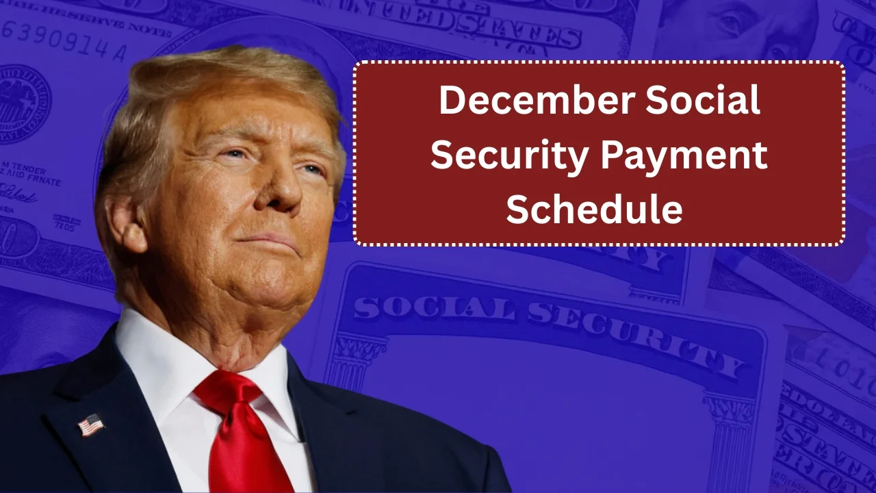 December Social Security Payment Schedule 2025–2026
