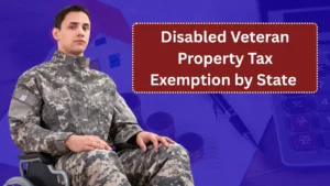 Disabled Veteran Property Tax Exemption by State 2026 Update: What You Can Claim and How to Apply
