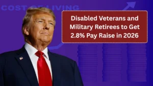 Disabled Veterans and Military Retirees to Get 2.8% Pay Raise in 2026: Full Details Explained