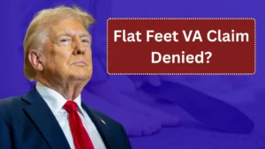 Flat Feet VA Claim Denied? Common Reasons, Rating Criteria, and What Veterans Should Do Next