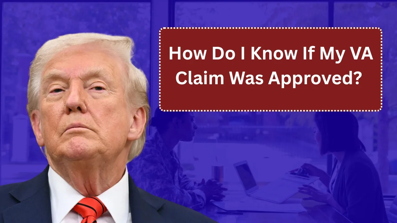 How Do I Know If My VA Claim Was Approved?