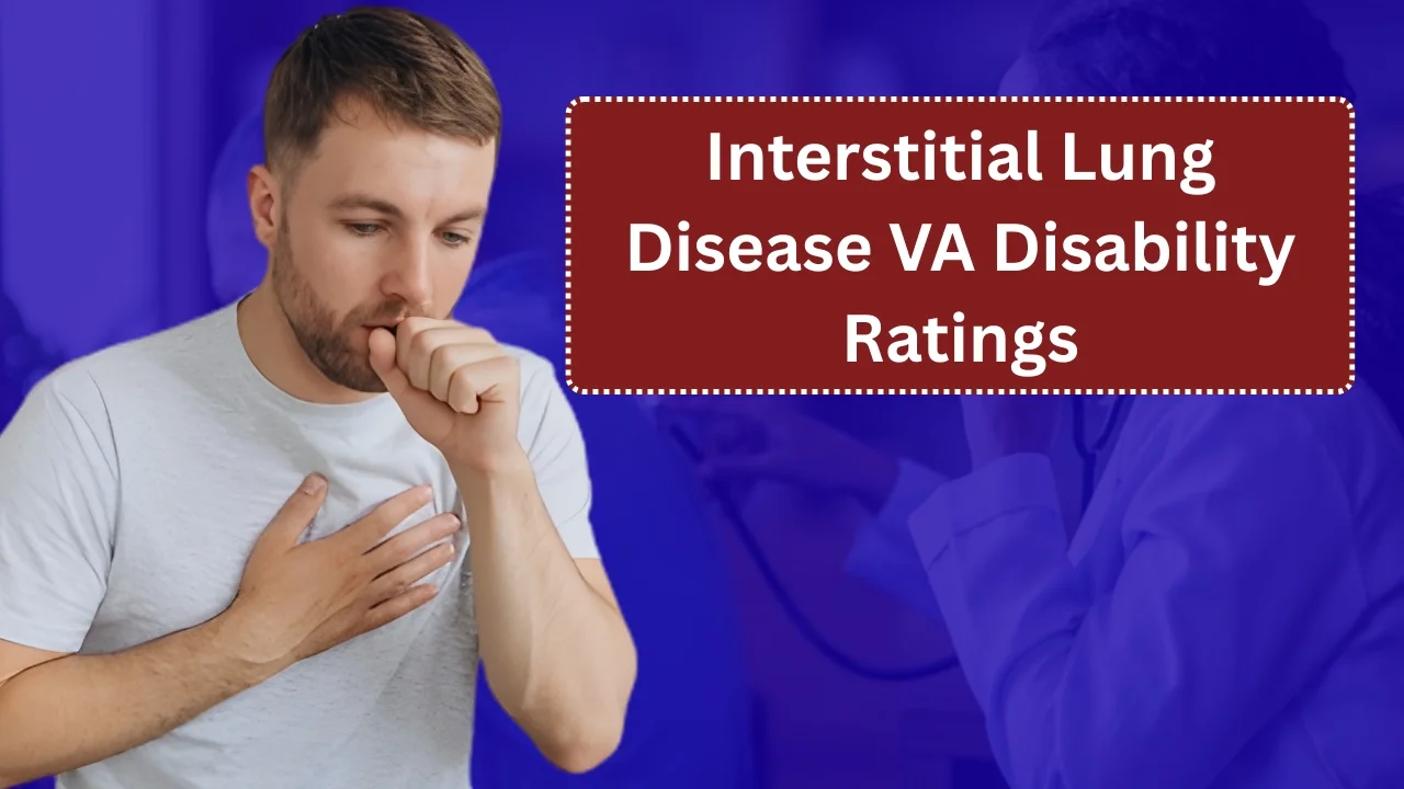 Interstitial Lung Disease VA Disability Ratings