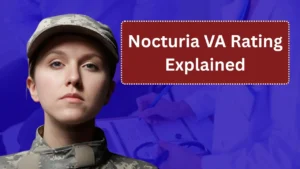 Nocturia VA Rating Explained: How Veterans Can Qualify for Up to 40% for Nighttime Urination