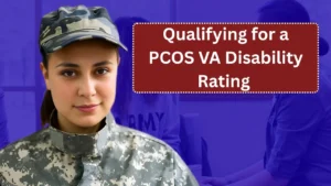 Qualifying for a PCOS VA Disability Rating Ultimate 2026 Guide for Women Veterans
