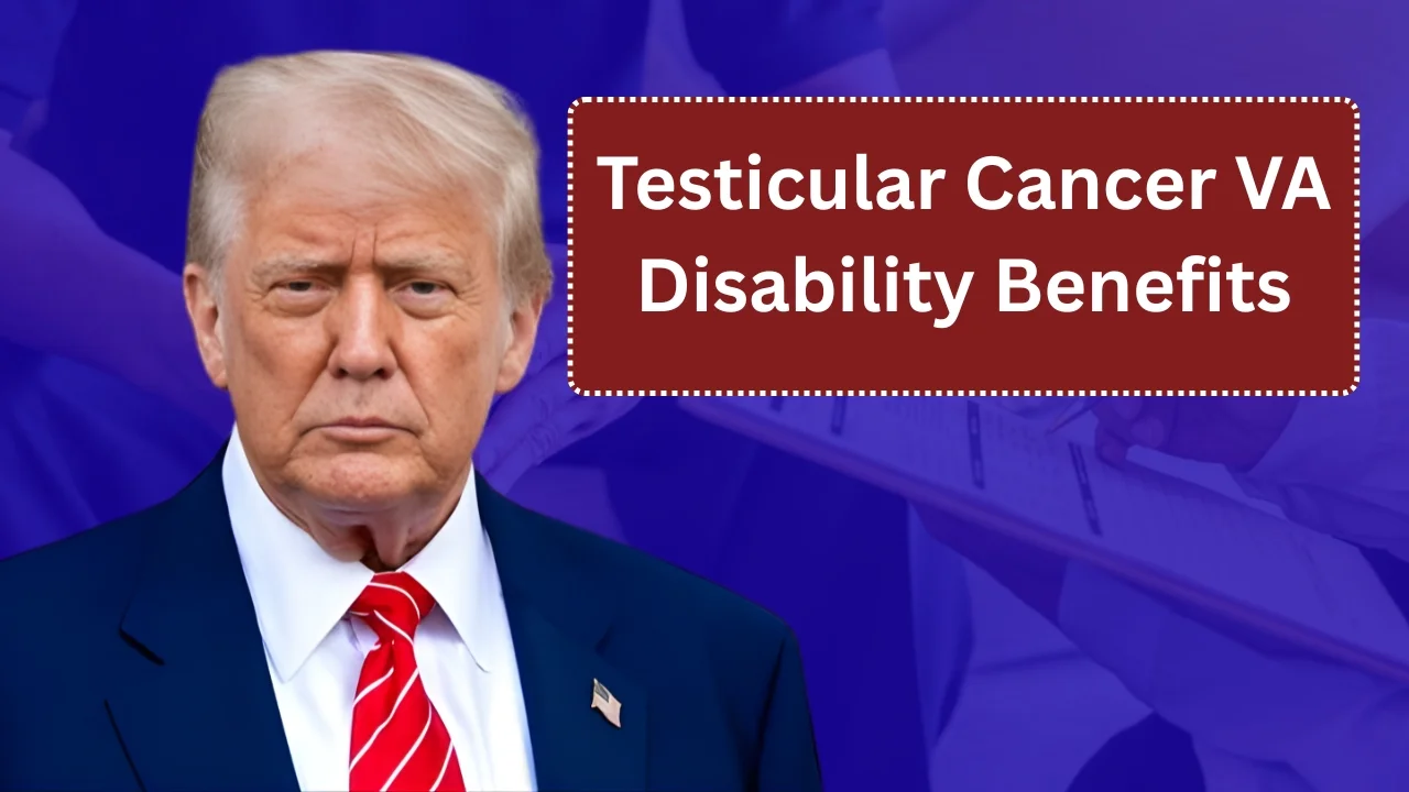 Testicular Cancer VA Disability Benefits