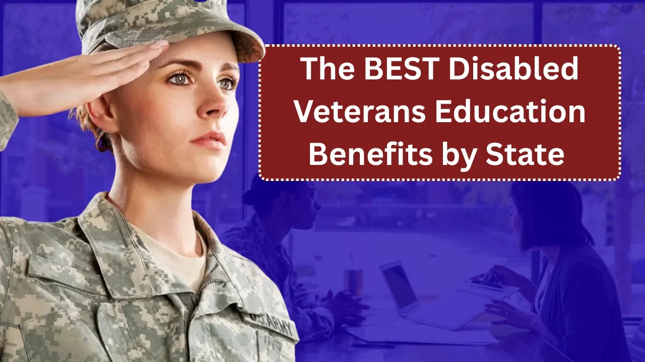The BEST Disabled Veterans Education Benefits by State 2026 Guide