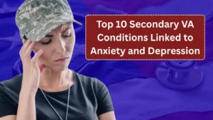 Top 10 Secondary VA Conditions Linked to Anxiety and Depression: The Ultimate Guide for Veterans