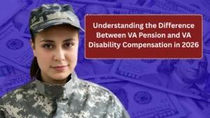 Understanding the Difference Between VA Pension and VA Disability Compensation in 2026