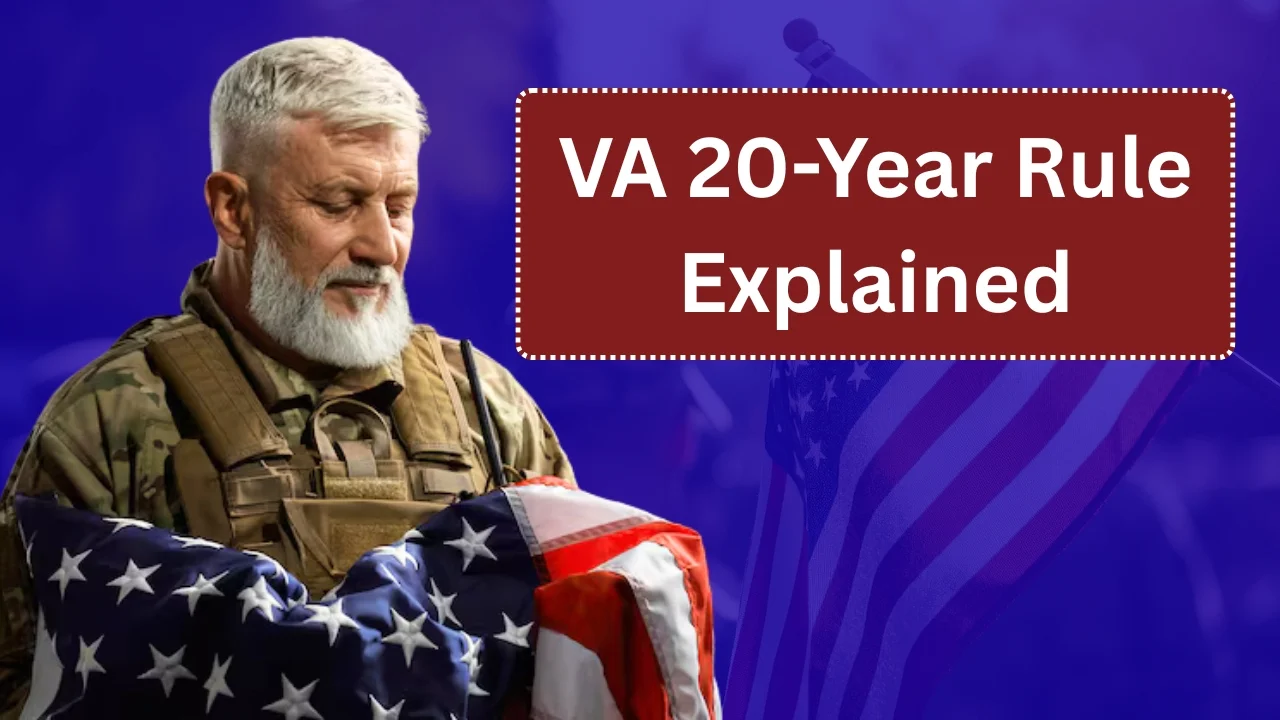 VA 20-Year Rule Explained