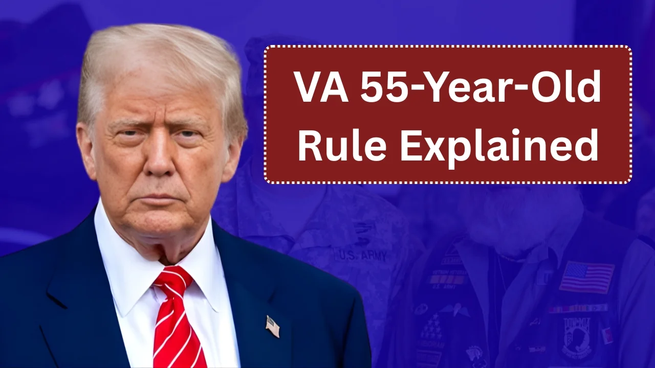 VA 55-Year-Old Rule Explained