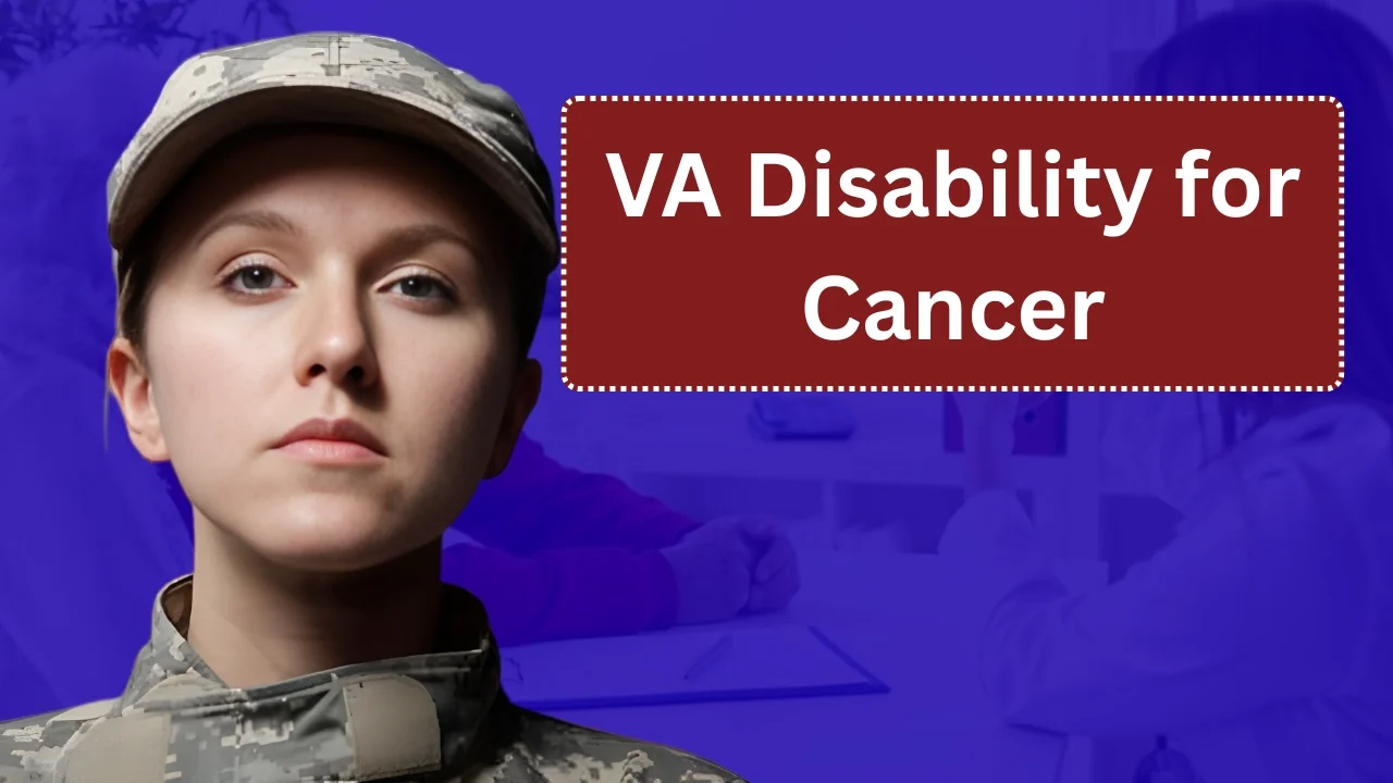 VA Disability for Cancer