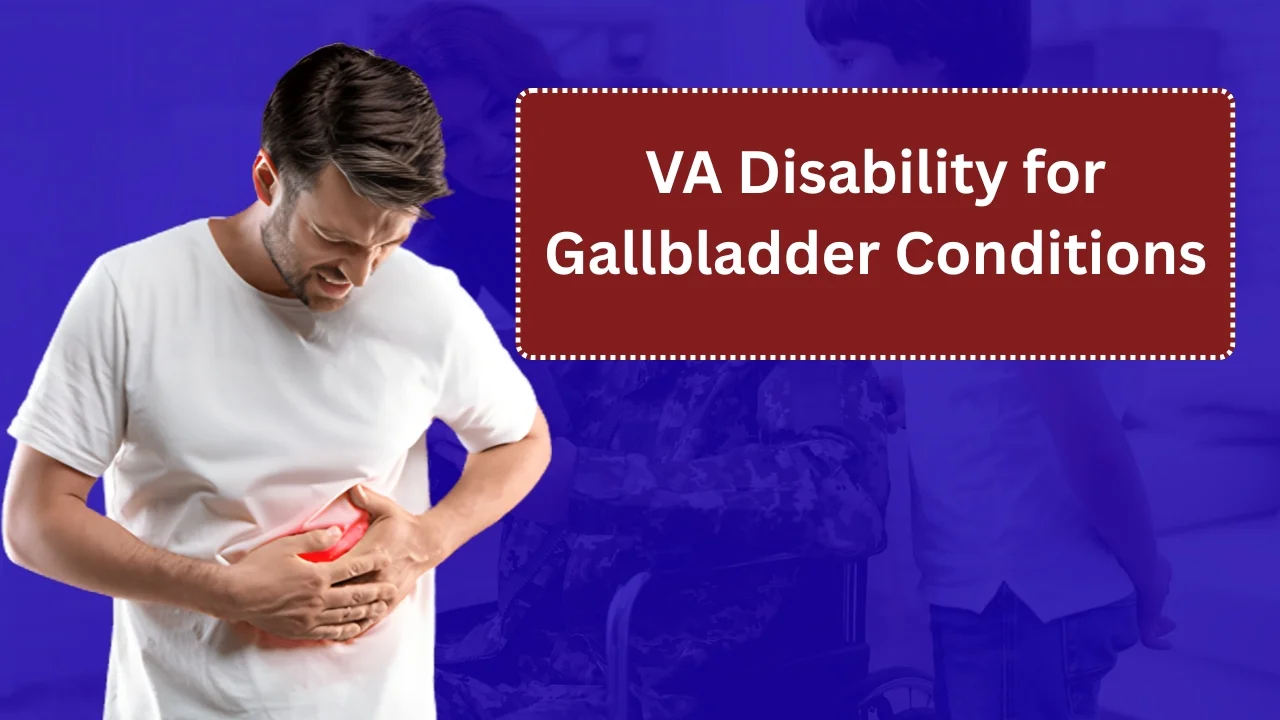 VA Disability for Gallbladder Conditions