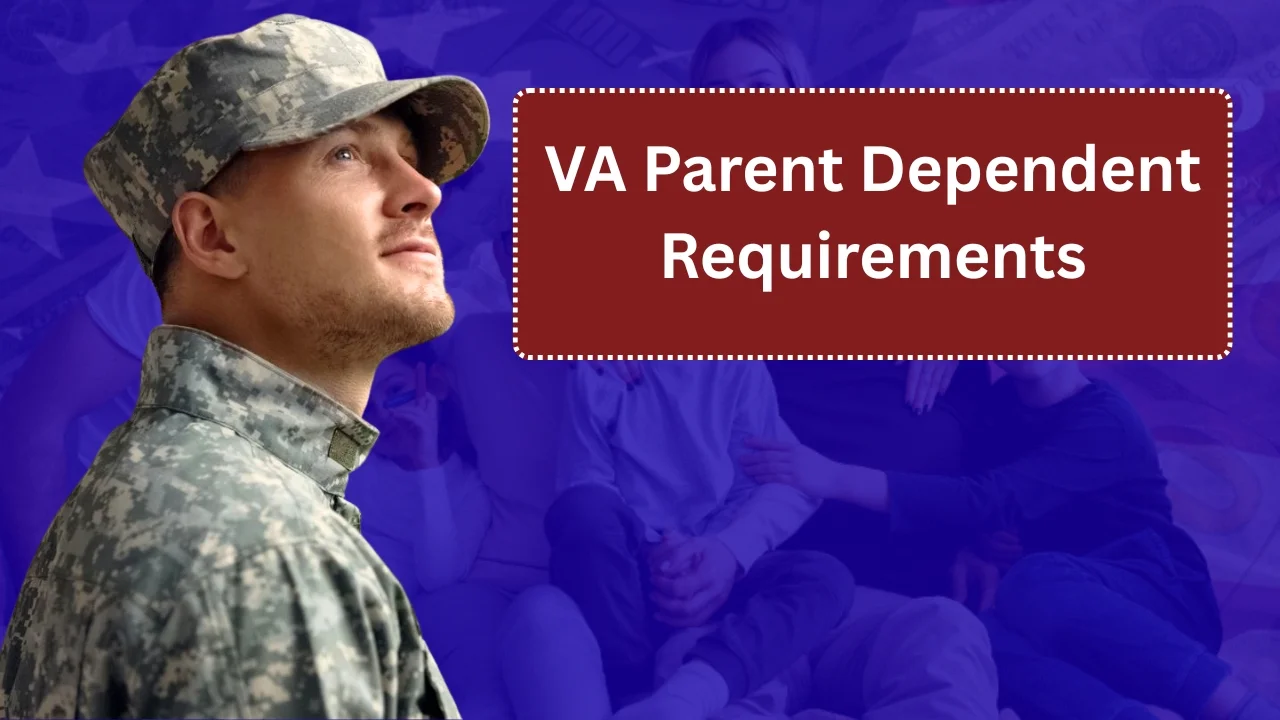 VA Parent Dependent Requirements