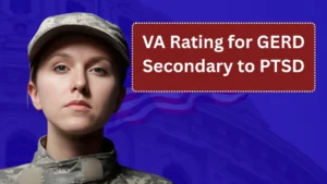VA Rating for GERD Secondary to PTSD: How to Prove Service Connection