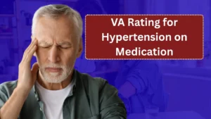 VA Rating for Hypertension on Medication – Explained (2025 Guide)