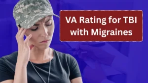 VA Rating for TBI with Migraines: How to Maximize Your Benefits in 2025