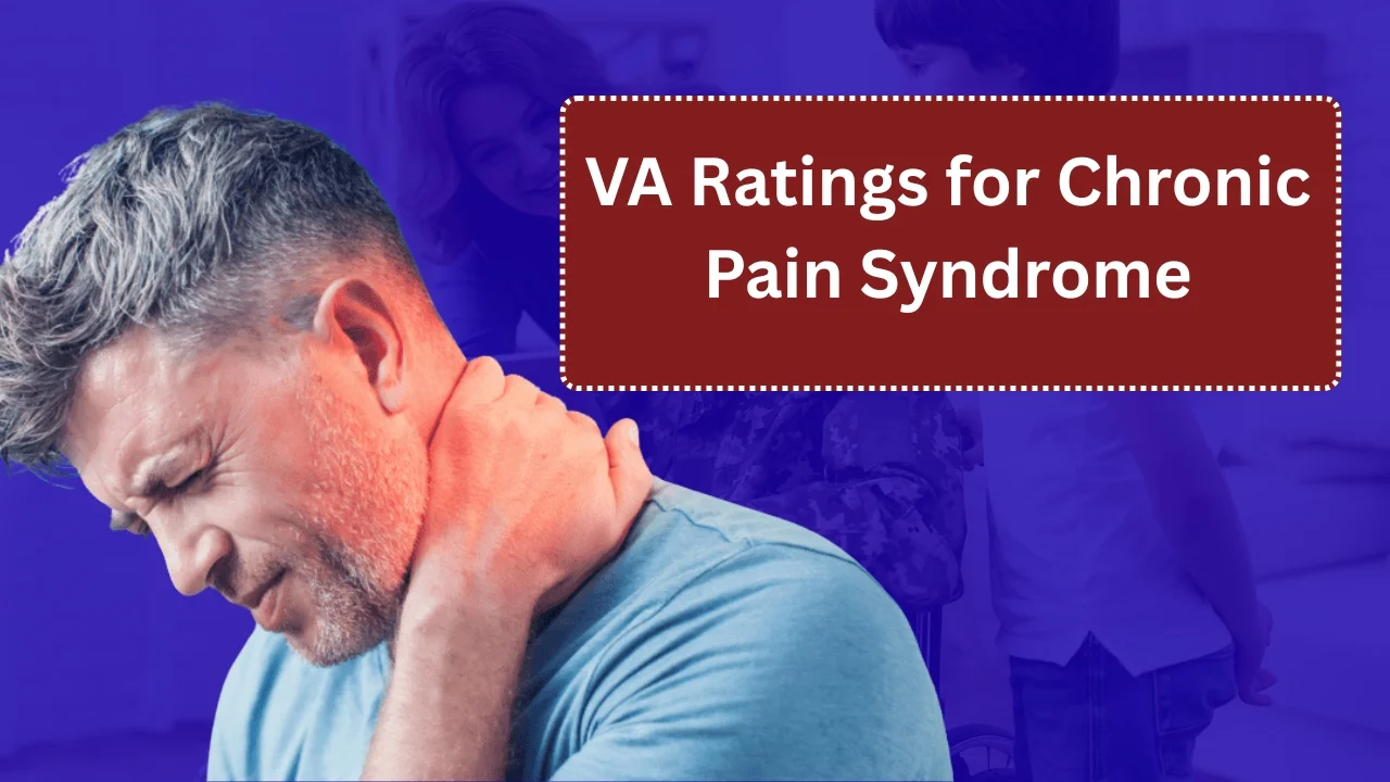 VA Ratings for Chronic Pain Syndrome