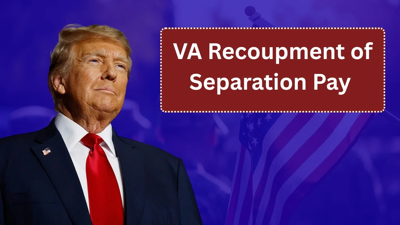 VA Recoupment of Separation Pay Explained