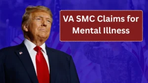 VA SMC Claims for Mental Illness: How Veterans Can Qualify for Ratings Above 100%