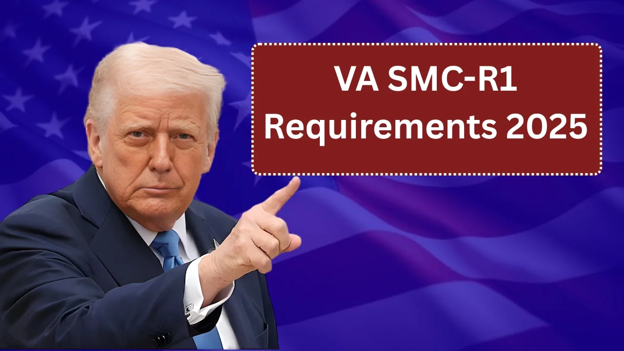 VA SMC-R1 Requirements 2025