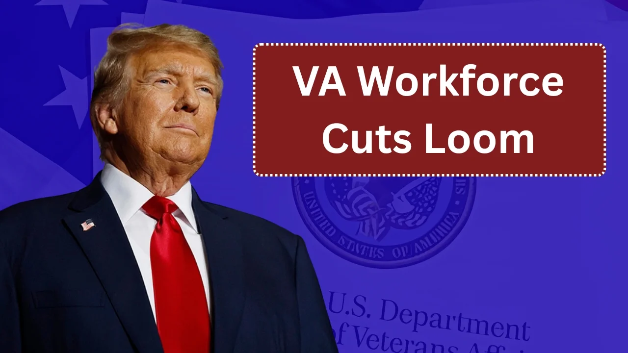 VA Workforce Cuts Loom