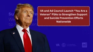VA and Ad Council Launch “You Are a Veteran” PSAs to Strengthen Support and Suicide Prevention Efforts Nationwide