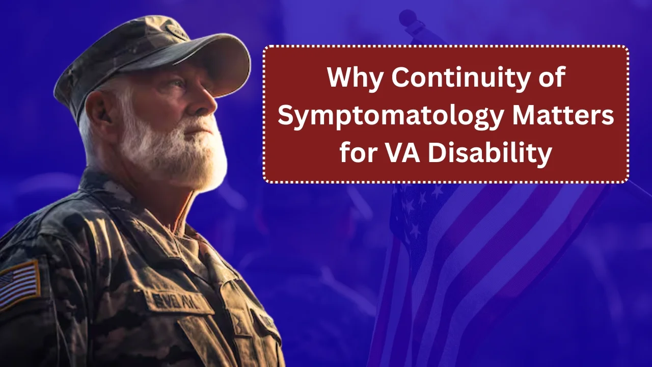 Why Continuity of Symptomatology Matters for VA Disability