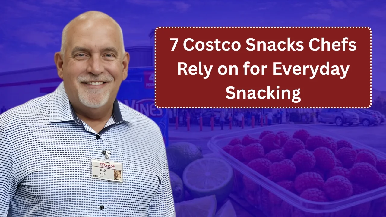 7 Costco Snacks Chefs Rely on for Everyday Snacking