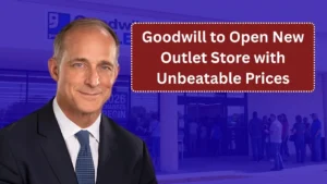 Goodwill to Open New Outlet Store with Unbeatable Prices Starting January 8, 2026