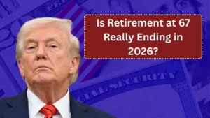 Fact Check on Social Security: Is Retirement at 67 Really Ending in 2026?
