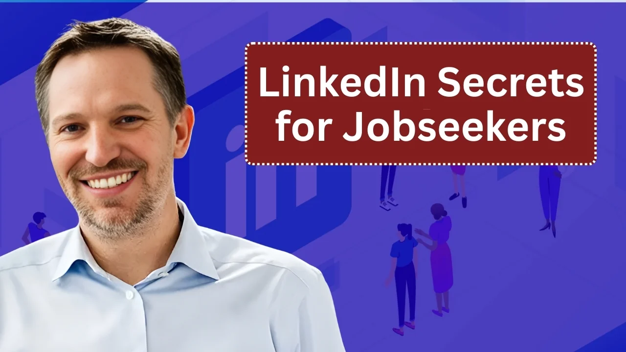 LinkedIn Secrets for Jobseekers