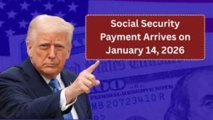Next Social Security Payment Arrives on January 14, 2026: Eligibility Rules, COLA Impact, and Full Schedule