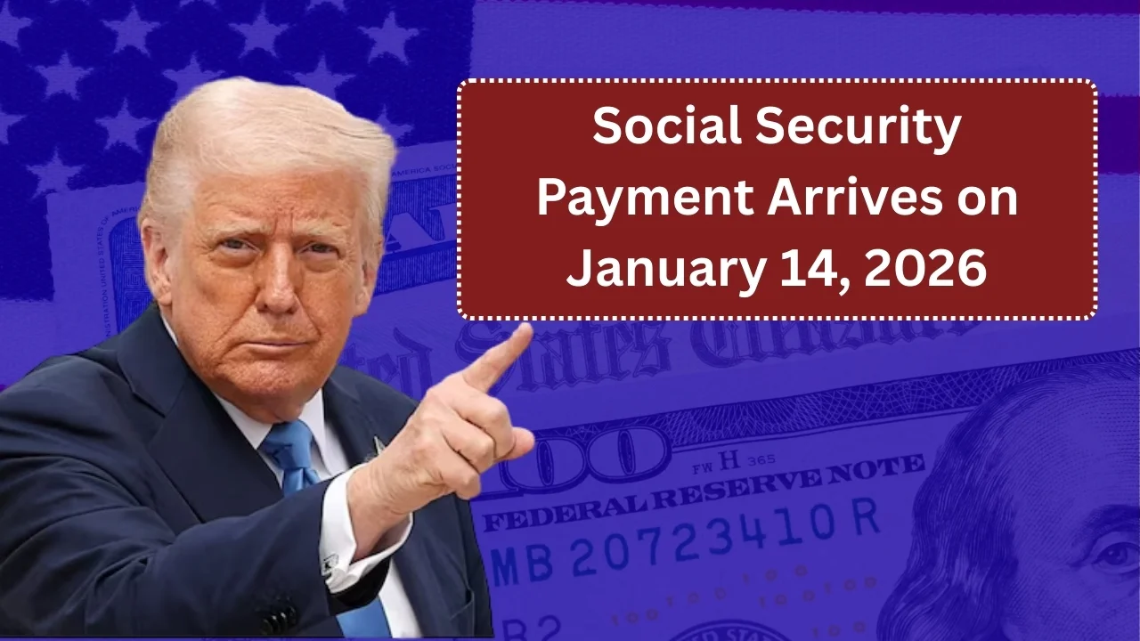 Next Social Security Payment Arrives on January 14, 2026
