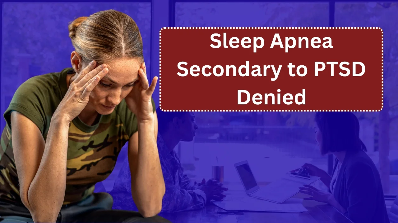Sleep Apnea Secondary to PTSD Denied