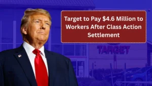 Target to Pay $4.6 Million to Workers After Class Action Settlement: Automatic Checks Coming
