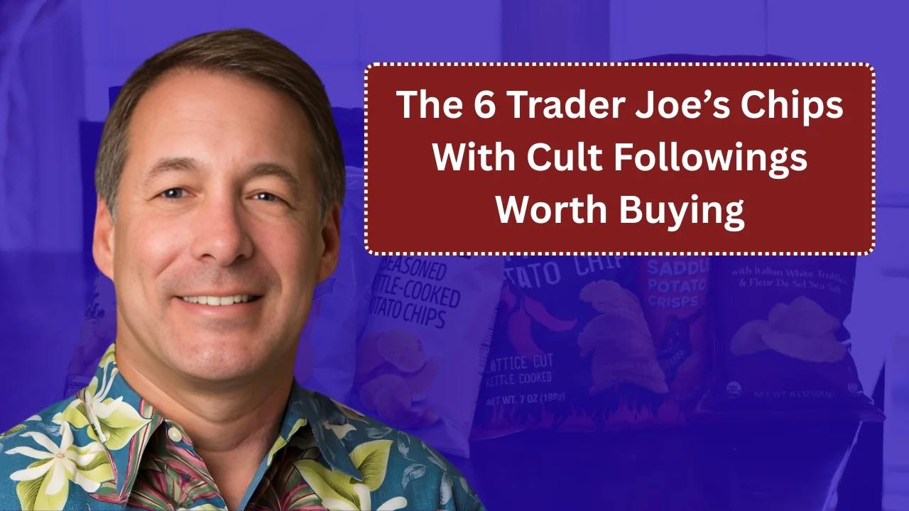 The 6 Trader Joe’s Chips With Cult Followings Worth Buying
