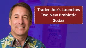 Trader Joe’s Launches Two New Prebiotic Sodas and Fans Claim They Taste Better Than the Brand Name