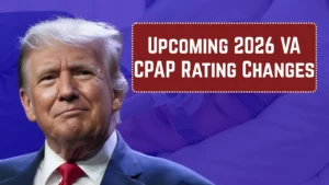 Upcoming 2026 VA CPAP Rating Changes: What the 50% Rule Means