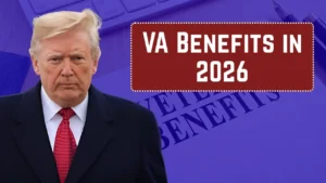 VA Benefits in 2026: What Veterans Need to Know Before Filing?