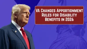 VA Changes Apportionment Rules for Disability Benefits in 2026