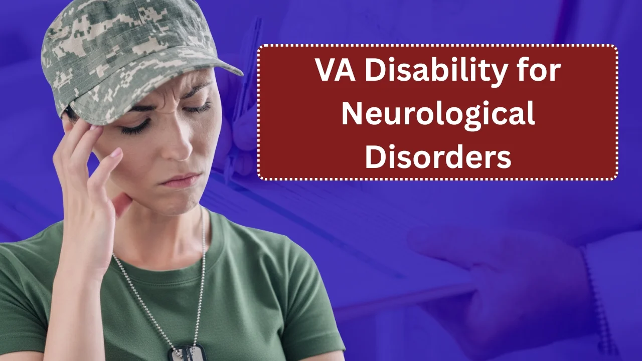 VA Disability for Neurological Disorders