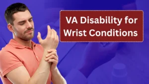 VA Disability for Wrist Conditions in 2026: Ratings, Diagnostic Codes, and How to Maximize Your Claim